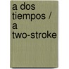 A dos tiempos / A Two-Stroke by Peter J. Arroyo