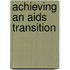 Achieving An Aids Transition