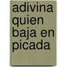 Adivina Quien Baja en Picada door Sharon Gordon