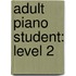 Adult Piano Student: Level 2