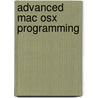 Advanced Mac Osx Programming by Mark Dalrymple