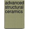 Advanced Structural Ceramics by Rene Wellek