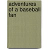 Adventures Of A Baseball Fan door Candy L. VanDyke