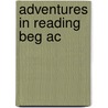 Adventures in Reading Beg Ac door Melissa Billings