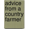Advice From A Country Farmer by Roy English