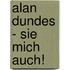 Alan Dundes - Sie Mich Auch!