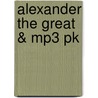 Alexander The Great & Mp3 Pk door Fiona Beddall