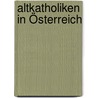 Altkatholiken in Österreich door Christian Halama