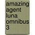 Amazing Agent Luna Omnibus 3