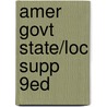 Amer Govt State/Loc Supp 9ed door Sir James Wilson