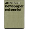 American Newspaper Columnist door Sam G. Riley