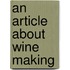 An Article About Wine Making