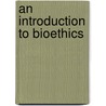 An Introduction To Bioethics door Thomas A. Shannon