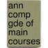 Ann Comp Gde Of Main Courses