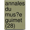 Annales Du Mus?E Guimet (28) by Mus?E. Guimet