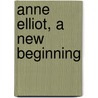 Anne Elliot, A New Beginning door Mary Lydon Simonsen