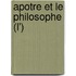 Apotre Et Le Philosophe (L')