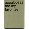 Appaloosas Are My Favorites! door Elaine Landeau