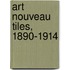 Art Nouveau Tiles, 1890-1914