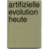 Artifizielle Evolution Heute by Michael Dienst