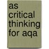 As Critical Thinking For Aqa