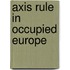 Axis Rule In Occupied Europe