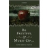 Be Fruitful and Multi-Lie... door Robert E. Wilson