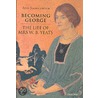 Becoming George Life Yeats C door Ann Saddlemyer