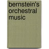Bernstein's Orchestral Music by David Hurwitz