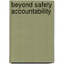 Beyond Safety Accountability