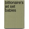 Billionaire's Jet Set Babies door Catherine Mann