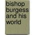 Bishop Burgess and His World