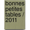 Bonnes Petites Tables / 2011 by Michelin