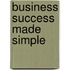 Business Success Made Simple
