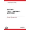 Buying Professional Services by Susan Singleton