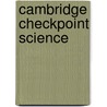 Cambridge Checkpoint Science door Peter Riley