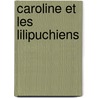Caroline Et Les Lilipuchiens door Pierre Probst