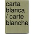 Carta blanca / Carte Blanche