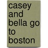 Casey And Bella Go To Boston door Jeff Scott
