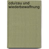 Cdu/Csu Und Wiederbewaffnung door Hans-J. Rgen Lichtenberg