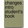 Changes Intro Student's Book door Jack C. Richards