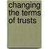 Changing The Terms Of Trusts