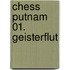 Chess Putnam 01. Geisterflut