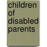 Children of Disabled Parents by Tony 'Newman