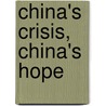 China's Crisis, China's Hope door Liu Binyan