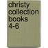 Christy Collection Books 4-6