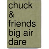 Chuck & Friends Big Air Dare door Tisha Hamilton