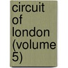 Circuit Of London (Volume 5) door David Hughson
