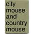 City Mouse and Country Mouse