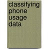 Classifying Phone Usage Data door Elmar Schlappack